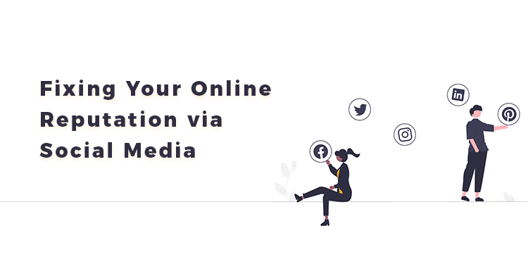 Fixing Your Online Reputation via Social Media: A Comprehensive Guide